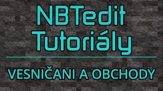 [Kybercraft] NBTedit tutoriál: Vesničani a obchody | CZ Minecraft