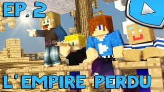 Minecraft : L'Empire Perdu | Episode 2