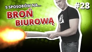 5 sposobów na... BROŃ BIUROWĄ