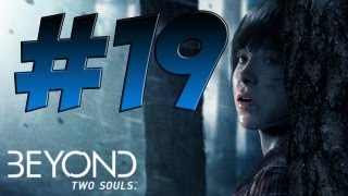 Lets Play BEYOND TWO SOULS Deutsch Part 19 German Walkthrough Gameplay 1080p