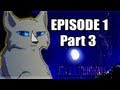 episode 1 part 3f - SSS Warrior cats fan animation