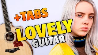 Billie Eilish - Lovely (Fingerstyle Guitar Cover With Tabs And Karaoke Lyrics)