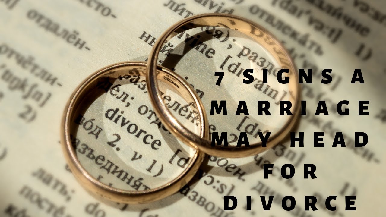 The seven signs your marriage may be headed for divorce