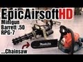Airsoft Minigun, Barrett .50 Cal, RPG-7, chain saw - Land Warrior Airsoft - Part 1