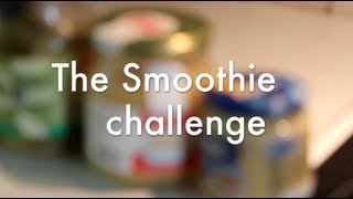 The smoothie challenge! ♡