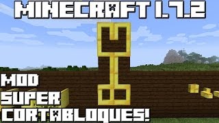 Minecraft 1.7.2 MOD SUPER CORTABLOQUES!