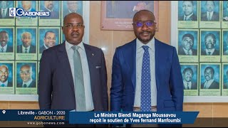 GABON / AGRICULTURE : Le Ministre Maganga Moussavou reçoit le soutien de Yves Fernand Manfoumbi