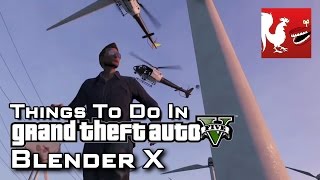 Things To Do in GTAV - Blender X