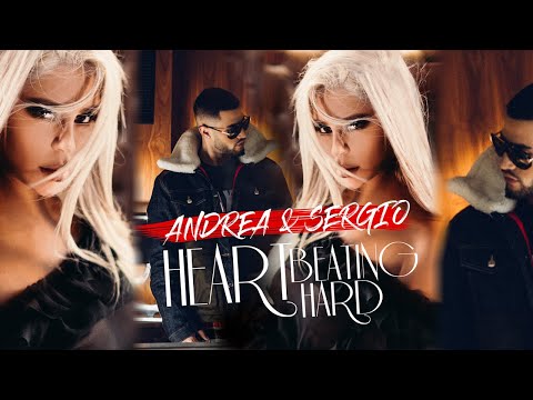 Andrea Ft. Sergio - Heart Beating Hard