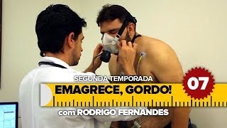 Emagrece, Gordo! - SE02 EP07