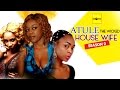 Atule The Wicked House Wife 2 - Nigerian Nollywood Movies