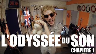 L'Odyssée du Son - Chapitre 1