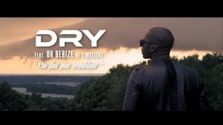 Dry - On fait pas semblant (feat Dr Beriz de l'Institut) (Clip officiel)