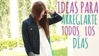 IDEAS PARA ARREGLARTE TODOS LOS DÍAS ♥ - Yuya