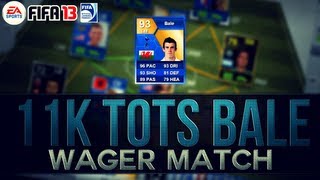 TOTS BALE 11,000 COIN WAGER MATCH | FIFA 13 Ultimate Team