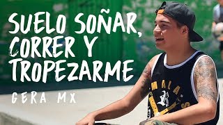 Gera Mxm - Suelo Soñar, Correr y Tropezarme.