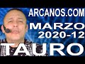 Video Horóscopo Semanal TAURO  del 15 al 21 Marzo 2020 (Semana 2020-12) (Lectura del Tarot)