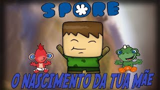 SPORE: O Nascimento da tua mãe #1