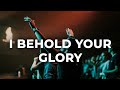vinesong   i behold your glory  lyric 