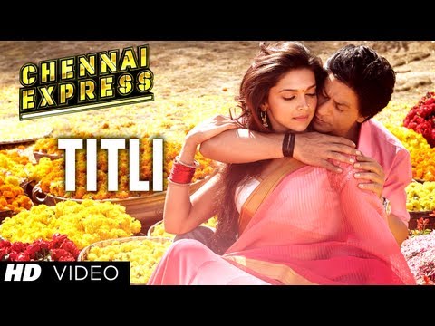 Titli Songs Lyrics & Hd Video Chennai Express Movie Song Titli Songs Lyrics & Hd Video Chennai Express Movie Song