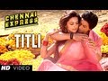 Titli Chennai Express Song  Shahrukh Khan, Deepika Padukone