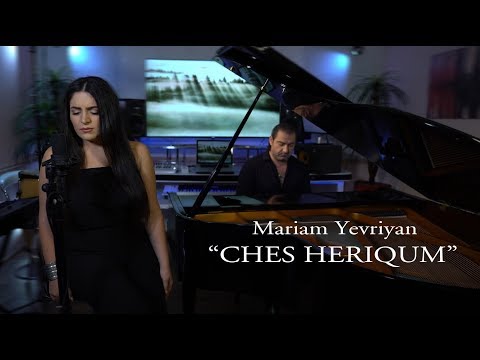 Mariam Yevriyan - Ches Heriqum