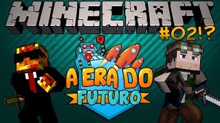 MINECRAFT - A ERA DO FUTURO! - Ep. #02?! [FT. Cellbit!]