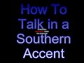 How To Talk With A Southern Accent