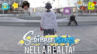 SCRIBBLENAUTS NELLA REALTÀ!