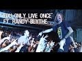 You Only Live Once (ft. Randy Blythe) (live)