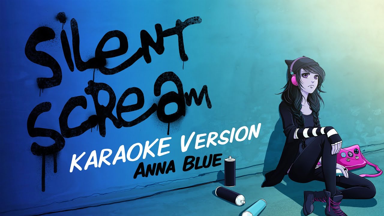 Anna,Blue,-,Silent,Scream,(Official,Karaoke,Music,Video) .