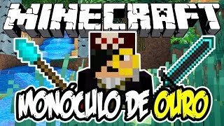 MONÓCULO DE OURO! - Minecraft (NOVO)