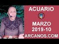 Video Horscopo Semanal ACUARIO  del 3 al 9 Marzo 2019 (Semana 2019-10) (Lectura del Tarot)