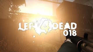 LEFT 4 DEAD 2 #018 ► Wenn Spieler zu Feinden werden | Let's Play Left 4 Dead 2