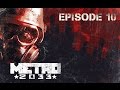 Metro 2033 - Ep 10 - D6 - Playthrough FR ᴴᴰ