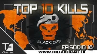 BlackOps2 - Top 10 Kills Ep.16 - FORTUNA O BRAVURA ?