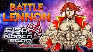 Battle Lennon - Fist Of The North Star : Ken's Rage (1/2)