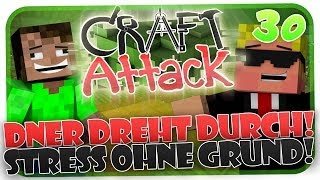 DNER DREHT DURCH! STRESS OHNE GRUND :D! CRAFT ATTACK #30 [HD]