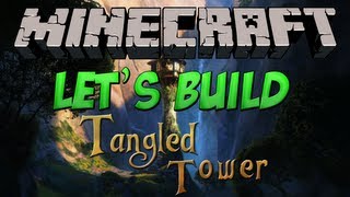 Minecraft - Let's Build - Tangled Tower