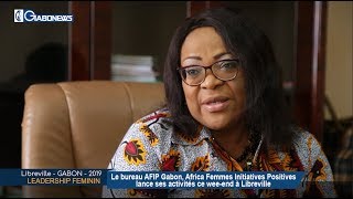 GABON / LEADERSHIP FEMININ : Le bureau AFIP Gabon, Africa Femmes Initiatives Positives lance ses activités ce wee-end à Libreville