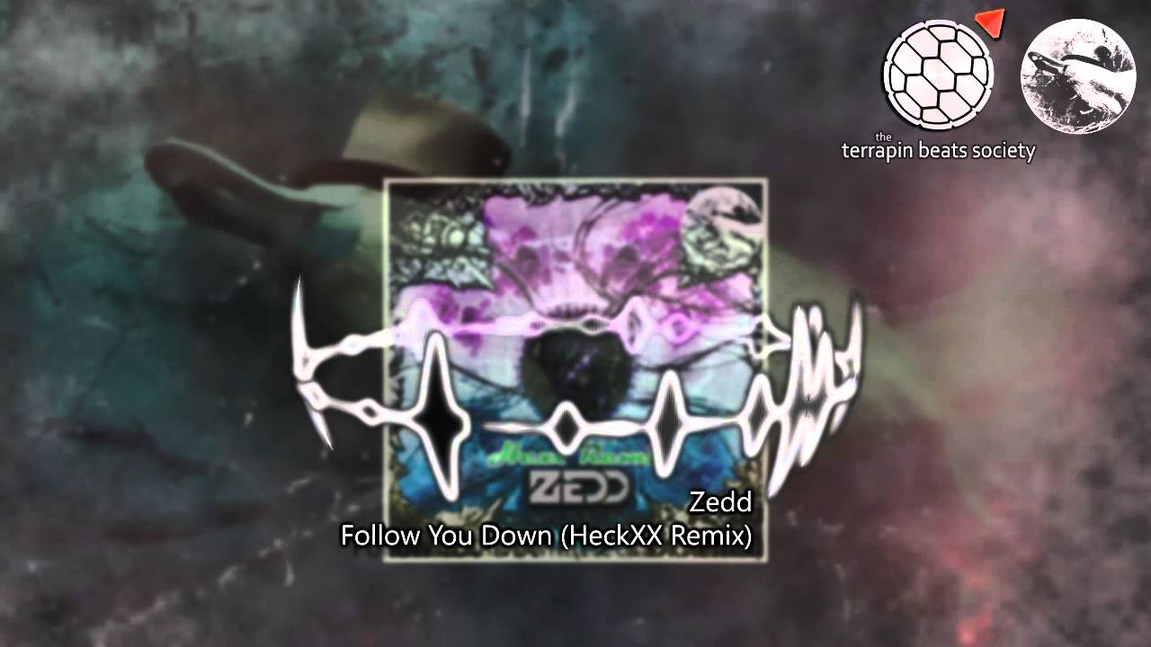 Zedd - Follow You Down (HeckXX Remix) - YouTube