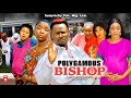 POLYGAMOUS BISHOP 3 (2023 New Movie) ZUBBY MICHAEL & EKENE UMENWA Latest Nigerian Nollywood Movie