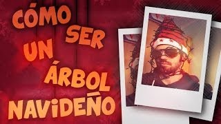 Cómo ser un árbol de Navidad (FAIL)