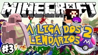 PRIMEIRA EVOLUÇÃO, YEAH! - Liga dos Lendários: Minecraft #3