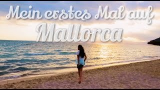 MEIN ERSTES MAL AUF MALLORCA - Follow Me Around