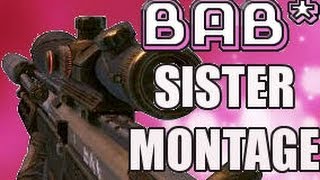 BAB* | Sister Montage❤