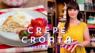 Crepe Croata Depois dos Quinze - ICKFD  #13