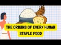 History of All Human Staple Foods[1]