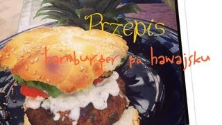 Przepis na hamburgery po hawajsku