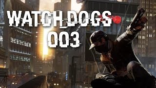 WATCH DOGS #003 - Waffengewalt & Infiltrierung [HD+] | Let's Play Watch Dogs